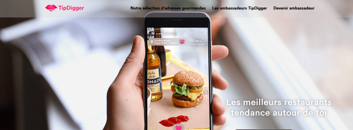TipDigger est une application mobile gratuite, dans l’ère du temps et qui se veut centrée sur le partage de bonnes adresses culinaires.