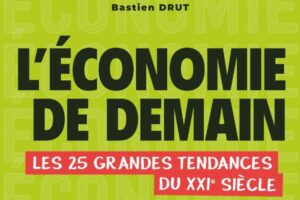 L'Economie de demain, Bastien Drut