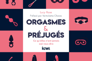 "Orgasmes et préjugés" : le manuel qui vous dira tout sur ce que veulent les femmes