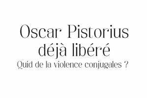 Oscar Pistorius liberté violence conjugale