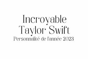 personnalité de l'année Taylor Swift musique