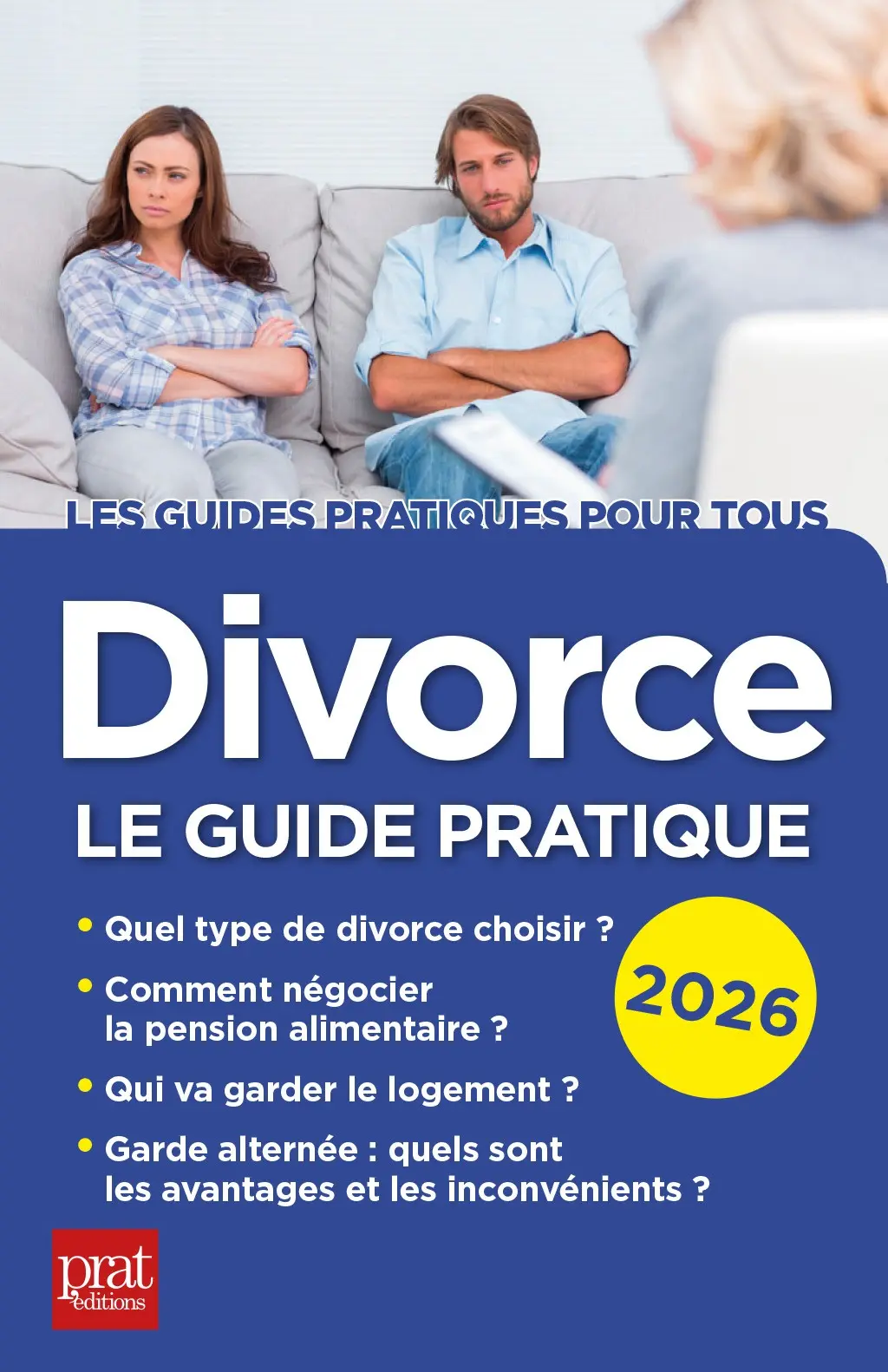 Couverture du livre « Divorce : le guide pratique 2026 » publié chez Prat Éditions.